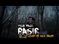 Download Lagu TIGA PAGI - PASIR COVER BY MCH FANDY