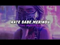 Download Lagu DJ HATE SABE MERINDU FULL BASS REMIX