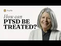 How Can PTSD Be Treated Cognitive Processing Therapy with Patricia Resick