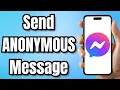 How To Send ANONYMOUS Message In FACEBOOK Messenger