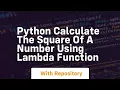 Python calculate the square of a number using lambda function