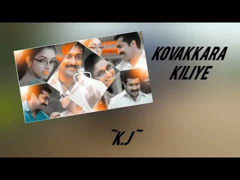 Download MP3 ~K.J~MP3...Kovakkara Kiliye Song...