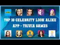 Top 10 Celebrity Look Alike App Android Games