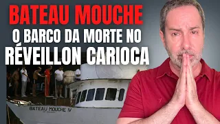 BATEAU MOUCHE CARIOCA - BARCO DA MORTE, O ANO NOVO QUE NÃO CHEGOU - CRIME SEM SOLUÇÃO