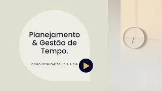 Como Ser Mais Produtivo: Planejamento e Gestão de Tempo com Inteligência