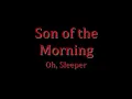 Oh, Sleeper: Son of the Morning Lyrics