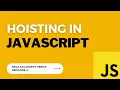 Hoisting In JavaScript Hola JavaScript Ep 2