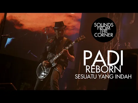 Download MP3 Padi Reborn - Sesuatu yang Indah | Sounds From The Corner Live #47