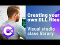 Creating your own DLL files Visual studio class library