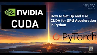 How to Set Up and Use CUDA for GPU Acceleration in Python
