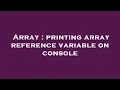 Array printing array reference variable on console