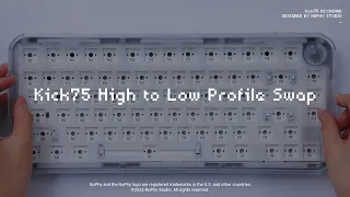 Kick75 - How to Convert from High-profile to Low-profile