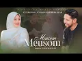 Cut Rani Feat Nazar Shah Alam - Meusom Meusom (Official Music Video)