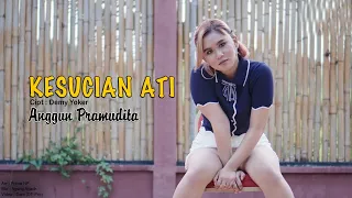 Download Anggun Pramudita - Kesucian Ati (Official Music Video) MP3