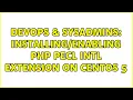 DevOps SysAdmins PHP Pecl Intl extension on CentOs 5 8 Solutions