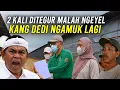 Lagu KANG DEDI GERAM! DITEGUR MALAH NGEYEL TERUS