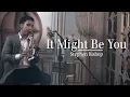 Download Lagu It Might Be You - Stephen Bishop (Saxophone Cover by Desmond Amos)