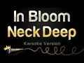 Download Lagu Neck Deep - In Bloom (Karaoke Version)