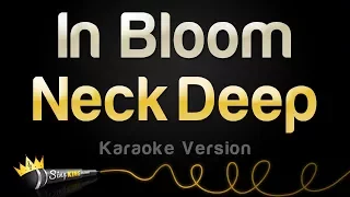 neck deep in bloom karaoke version 