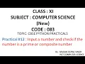 XI - CS Practical Program to input a number and check if number is a prime or composite number