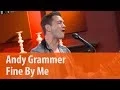 Lagu Andy Grammer - Fine By Me (Acoustic)