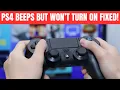 PS4 Beeps But Won t Turn On Don t Panic Do This