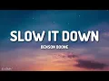 Benson Boone - Slow It Down (Lyrics) [1HOUR]