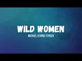 Download Lagu Michael Learns To Rock - Wild Women (instrumental w/ lyrics)