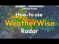 How to use WeatherWise Radar - Guide