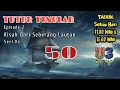 Download Lagu TUTUR TINULAR, Eps. 2 SERI 50 (Kisah Dari Seberang Lautan) Sandiwara Radio ~ U3M Story MP3