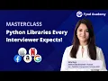 Python Libraries Every Interview Expects You to Know Recorded Masterclass