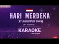 Download Lagu Hari Merdeka - 17 Agustus 1945 ( Karaoke New Version )