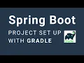 How to set up Spring Boot Project with Gradle