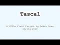 CS50x Final Project Tascal