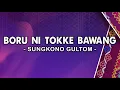 Lagu Boru Ni Tokke Bawang - Sungkono Gultom [Lirik]
