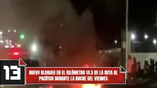 Nuevo bloqueo en el kilómetro 14.5 de la ruta al Pacífico durante la noche del viernes