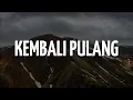 Download Lagu Suara Kayu Feat. Feby Putri - Kembali Pulang (Lirik) || Mix - Bernadya, Sal Priadi
