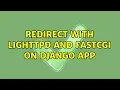Redirect with lighttpd and fastcgi on Django App