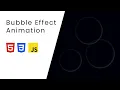 Create a Bubble Floating Effect with HTML CSS and JavaScript CSS Animations