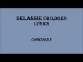 Selassie Children Chronixx Lyrics ideo