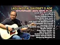 Ebiet G. Ade - Full Album LAGU TERBAIK Sepanjang Masa | Musik Indonesia Menyentuh Hati \u0026 Penuh Makna