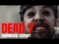 Download Lagu Dead 7 (2016) Carnage Count