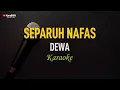 Download Lagu Dewa - Separuh Nafas (Karaoke)