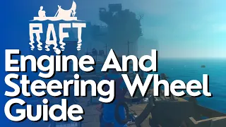 How To Use Your Engine And Steering Wheel in Raft
