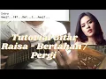 Download Lagu Tutorial Gitar Bertahan / Pergi - Raisa Andriana (Versi Asli)