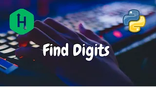 40 - Find Digits Implementation Hackerrank Solution Python