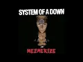 Download Lagu System Of A Down: Mezmerize Full Album - C Tuning