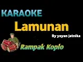 Download Lagu LAMUNAN ( Nada Pria ) - Yayan jatnika - KARAOKE VERSI KOPLO RAMPAK