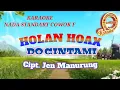 Lagu KARAOKE HOLAN HOAX DO CINTAMI NABASA TRIO - NADA STANDART COWOK F = 1 || CIPT. JEN MANURUNG