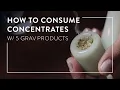 Concentrate for Beginners How to Consume Concentrate with 5 GRAV Products